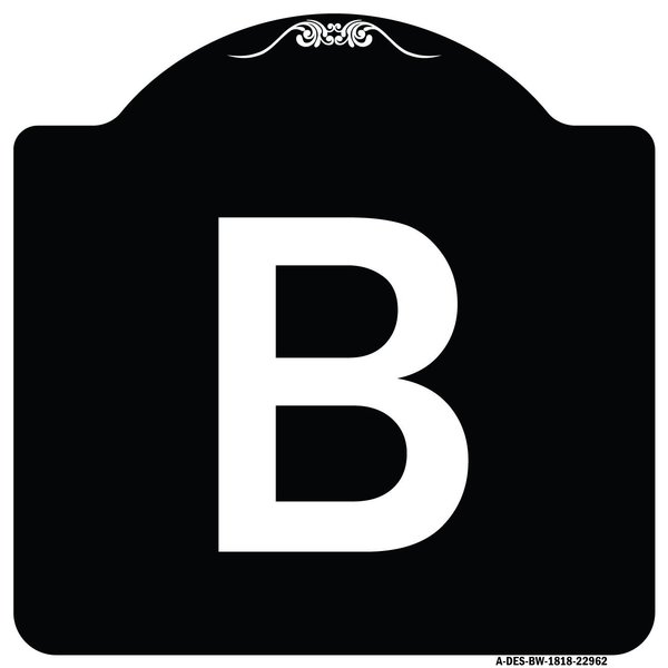Signmission Sign with Letter B Heavy-Gauge Aluminum Architectural Sign, 18" x 18", BW-1818-22962 A-DES-BW-1818-22962